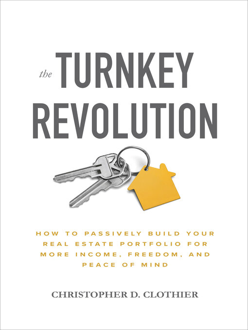 Title details for The Turnkey Revolution by Christopher D. Clothier - Available